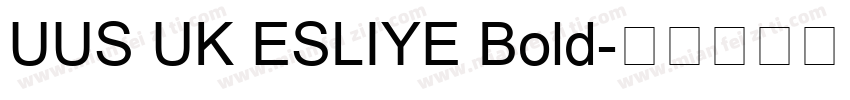 UUS UK ESLIYE Bold字体转换